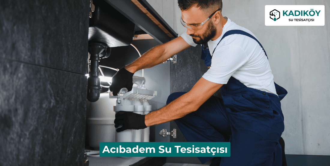 Acıbadem Su Tesisatçısı